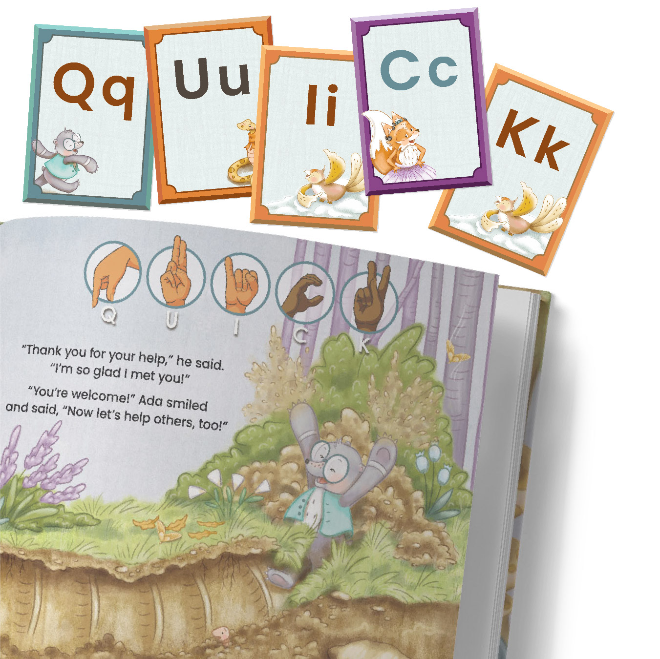 ASL alphabet flashcards mockup 02 showing part of a page from the children's book Ada and the Helpers that has the word "QUICK" spelled out in the ASL alphabet. Matching flashcards showing the letters are above the book.